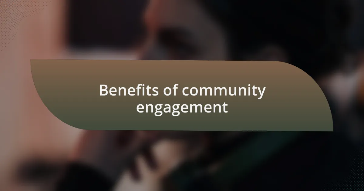 Benefits of community engagement