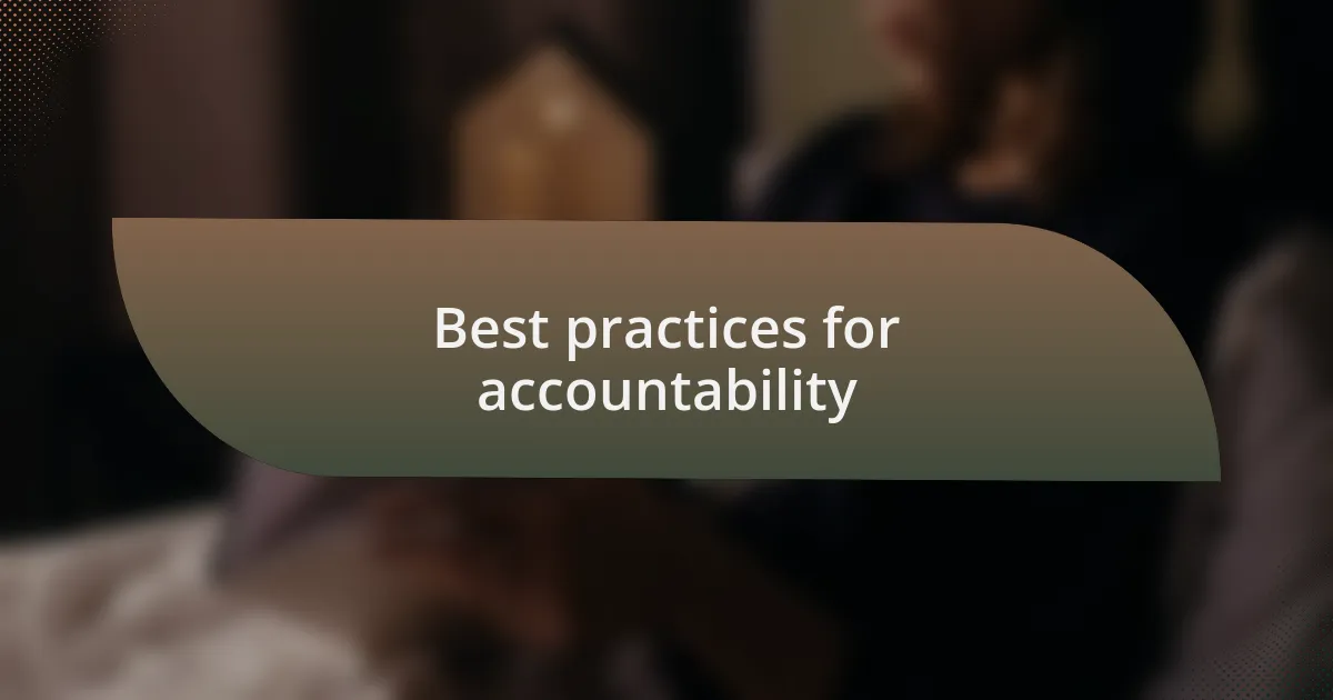 Best practices for accountability