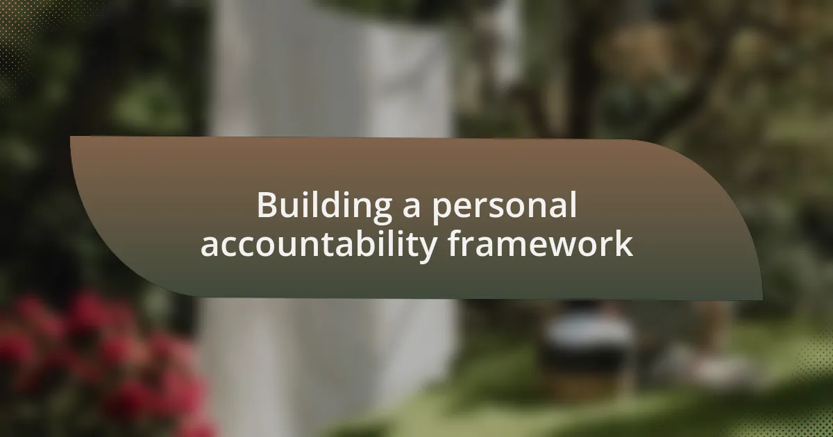 Building a personal accountability framework