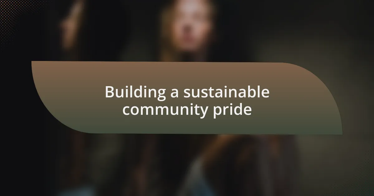 Building a sustainable community pride