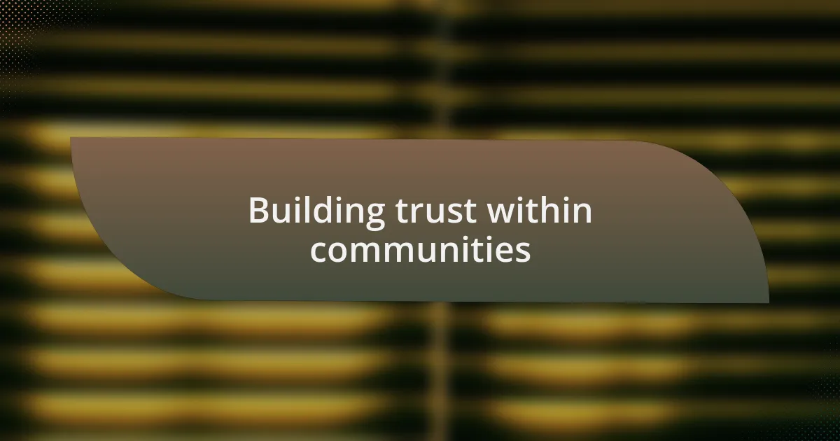 Building trust within communities