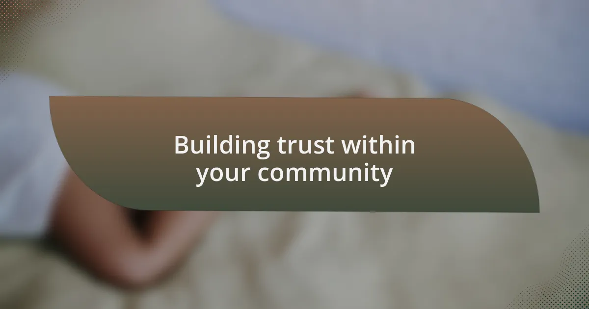 Building trust within your community