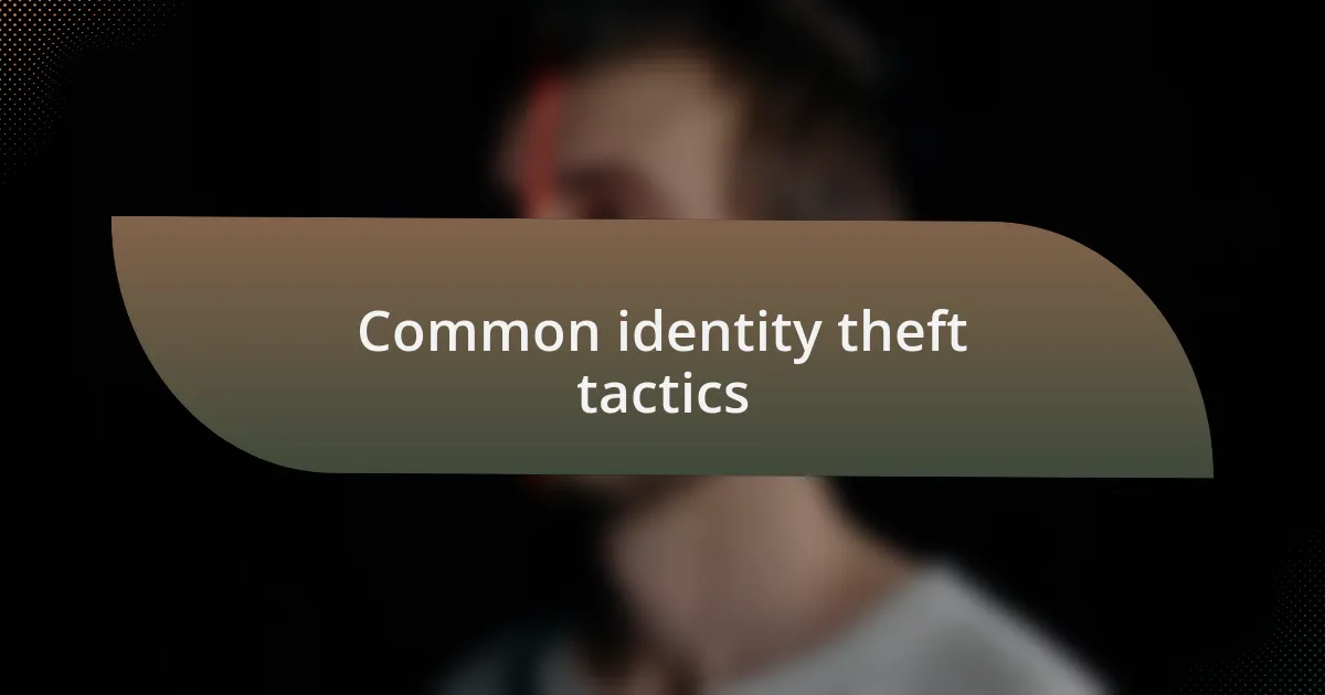 Common identity theft tactics