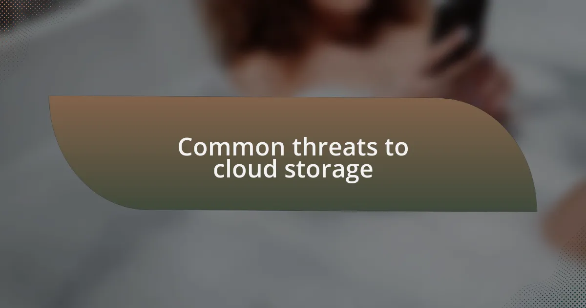 Common threats to cloud storage