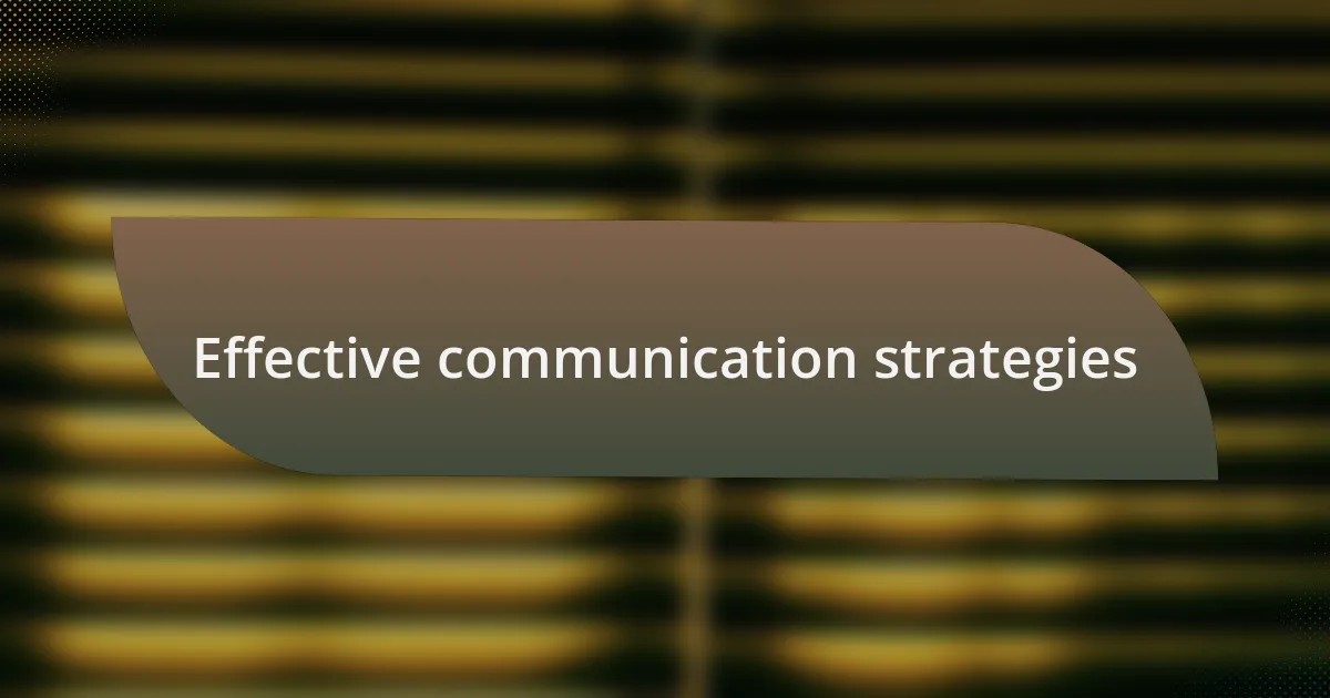 Effective communication strategies