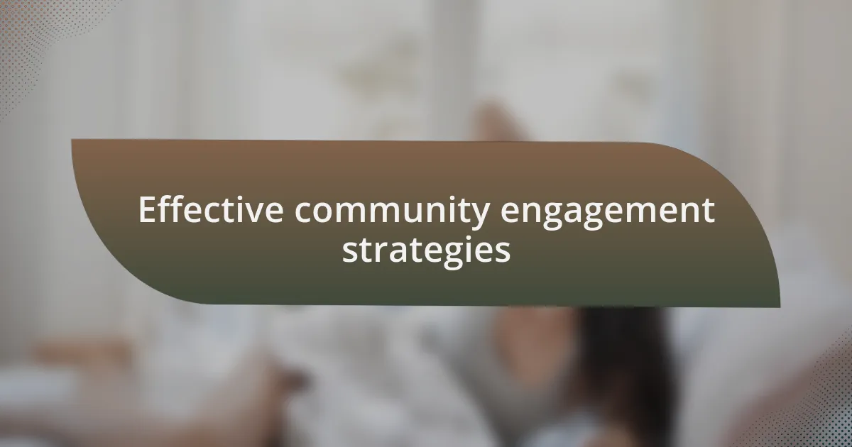 Effective community engagement strategies