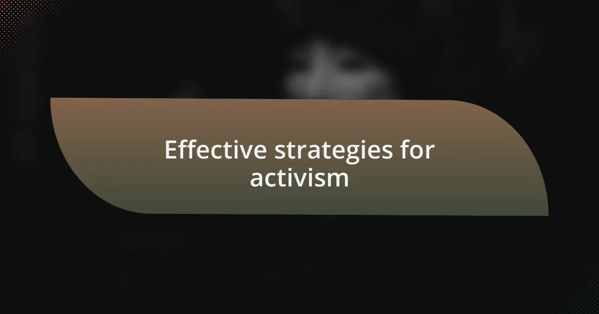Effective strategies for activism