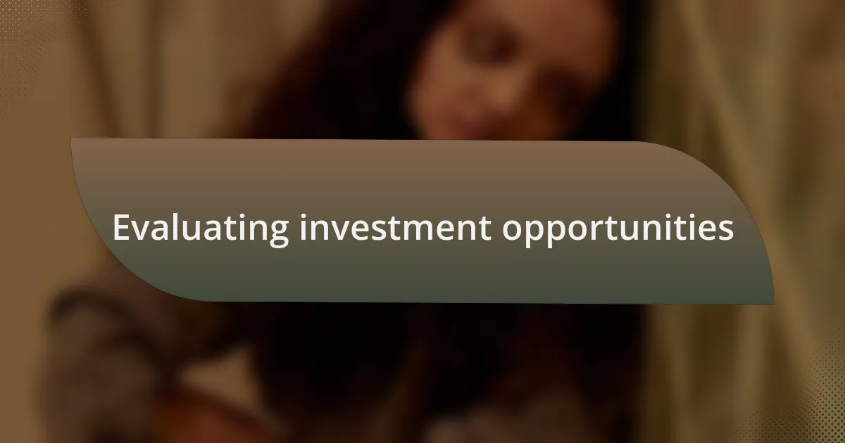 Evaluating investment opportunities
