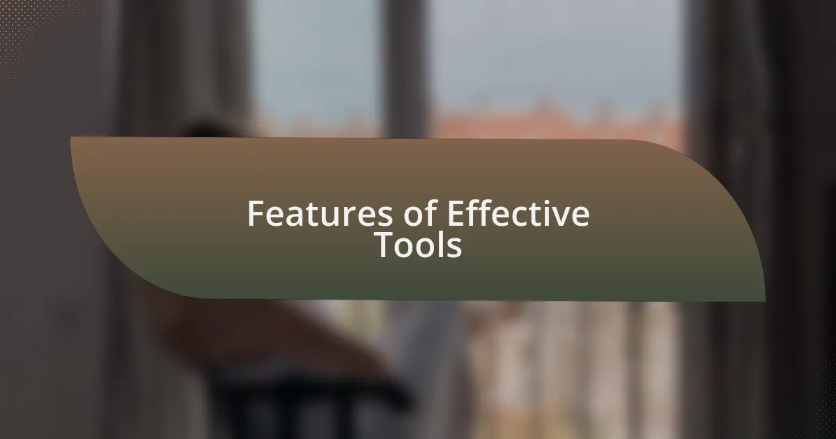 Features of Effective Tools