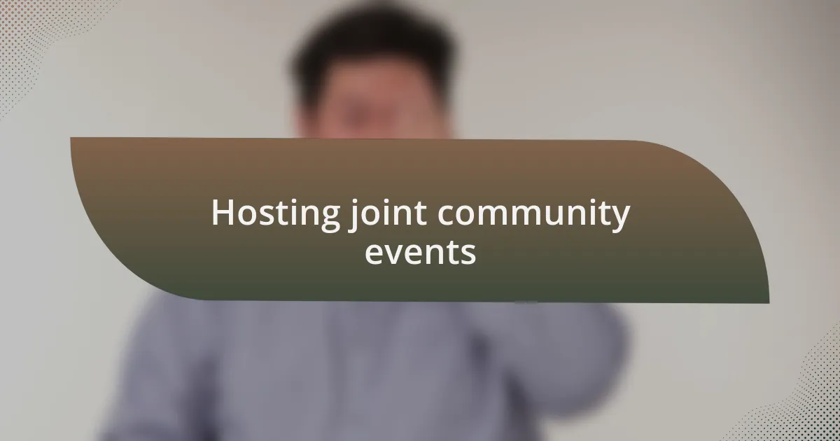 Hosting joint community events