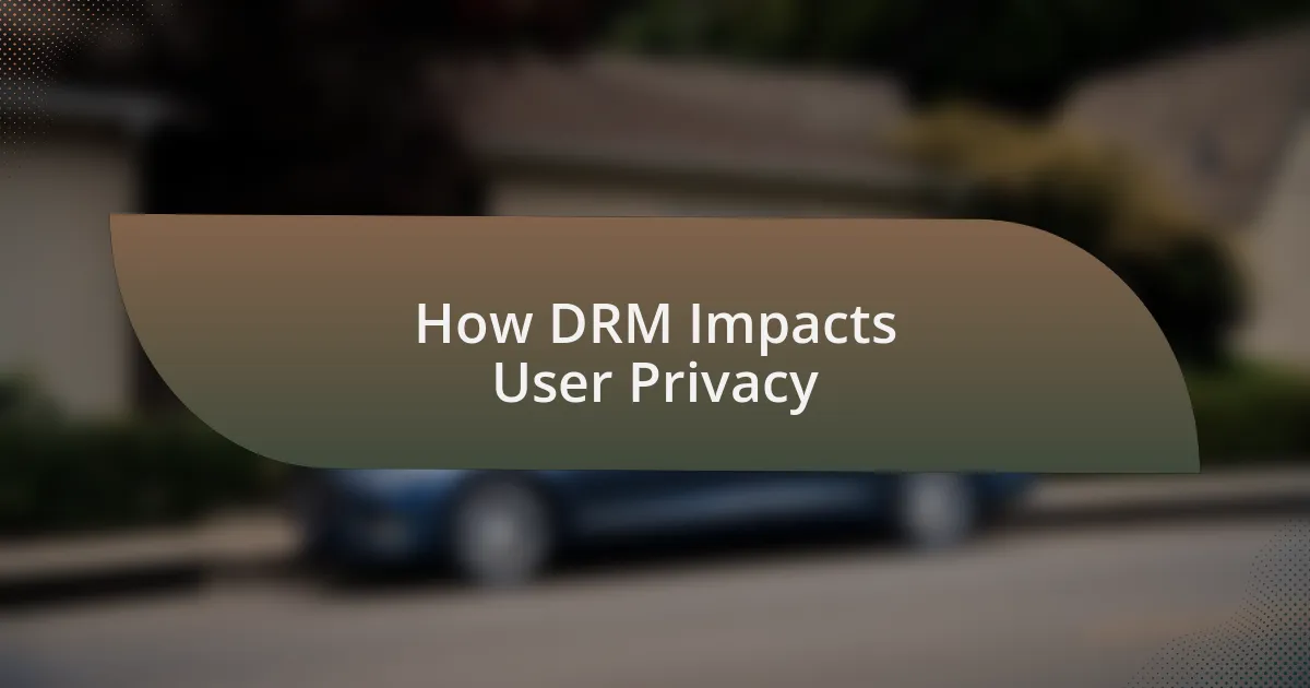 How DRM Impacts User Privacy