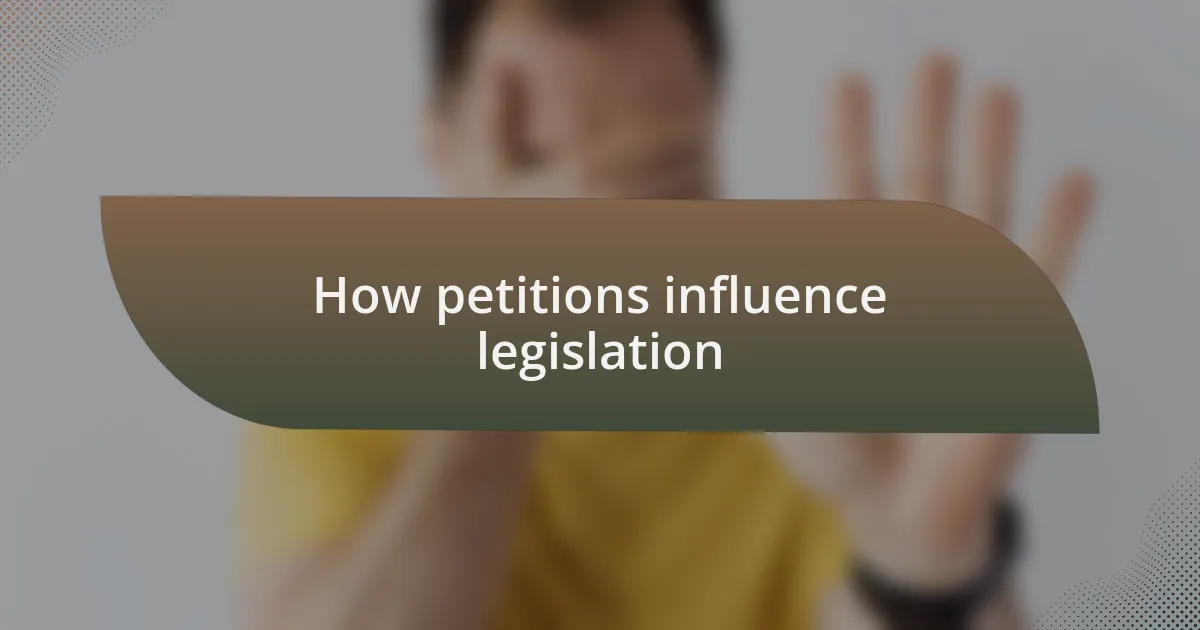 How petitions influence legislation
