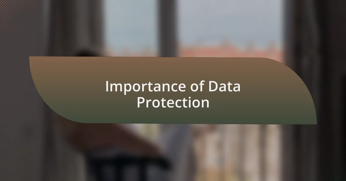 Importance of Data Protection