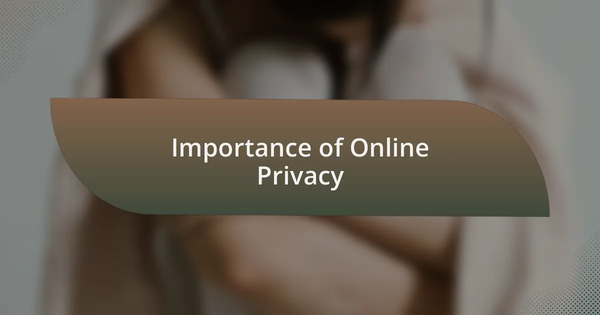 Importance of Online Privacy