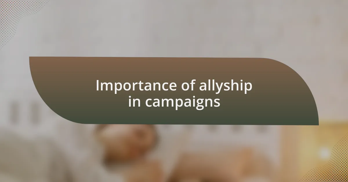 Importance of allyship in campaigns