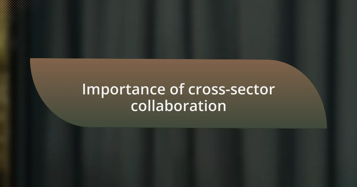 Importance of cross-sector collaboration