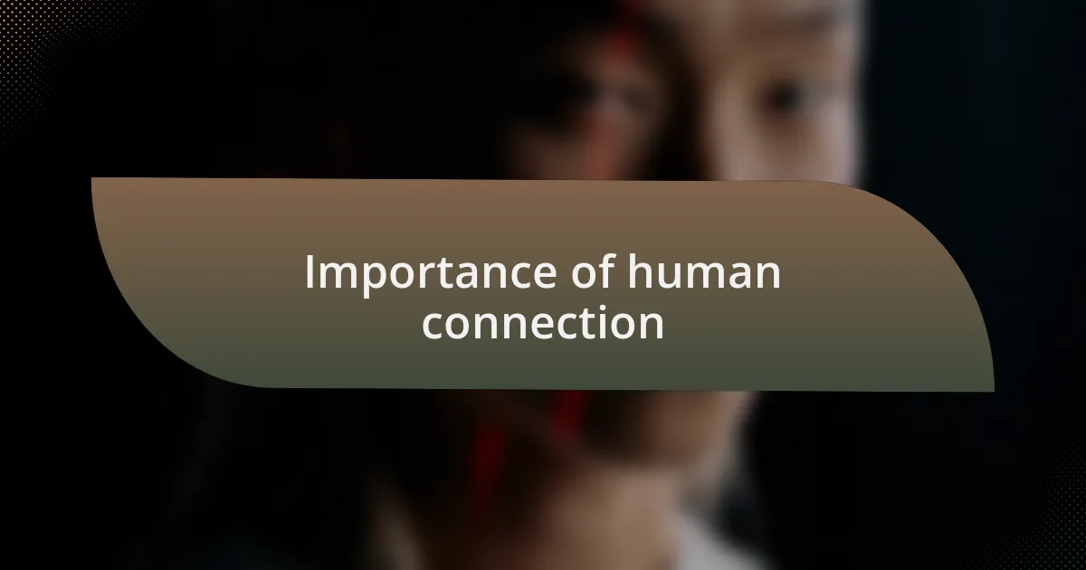 Importance of human connection