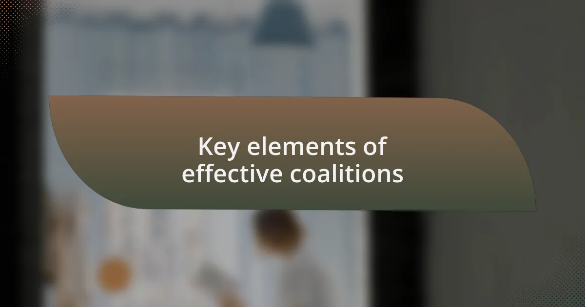 Key elements of effective coalitions