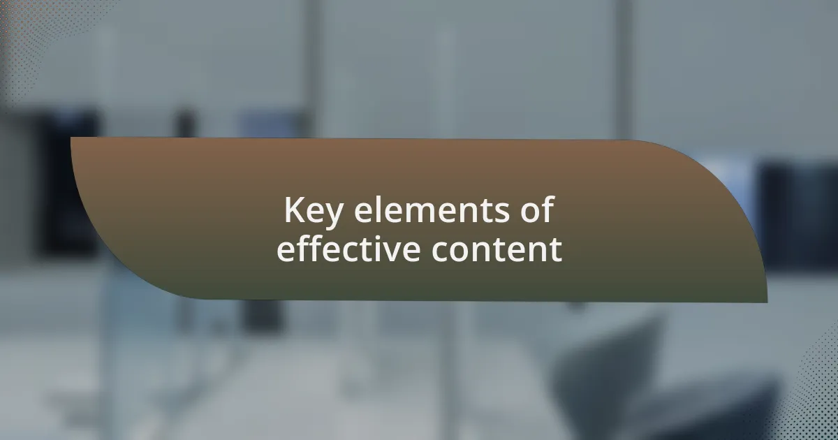 Key elements of effective content