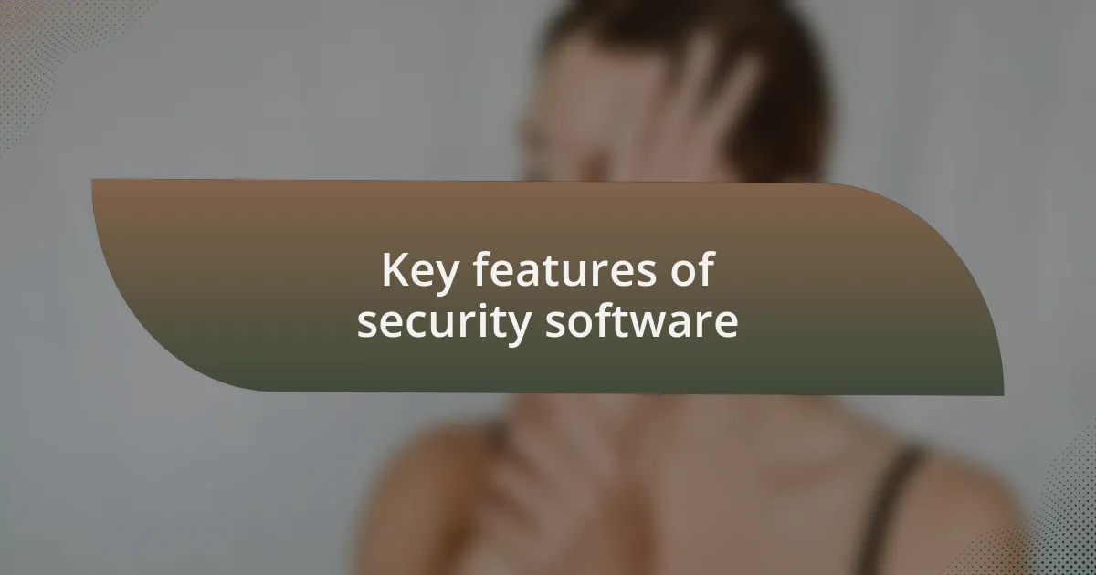 Key features of security software