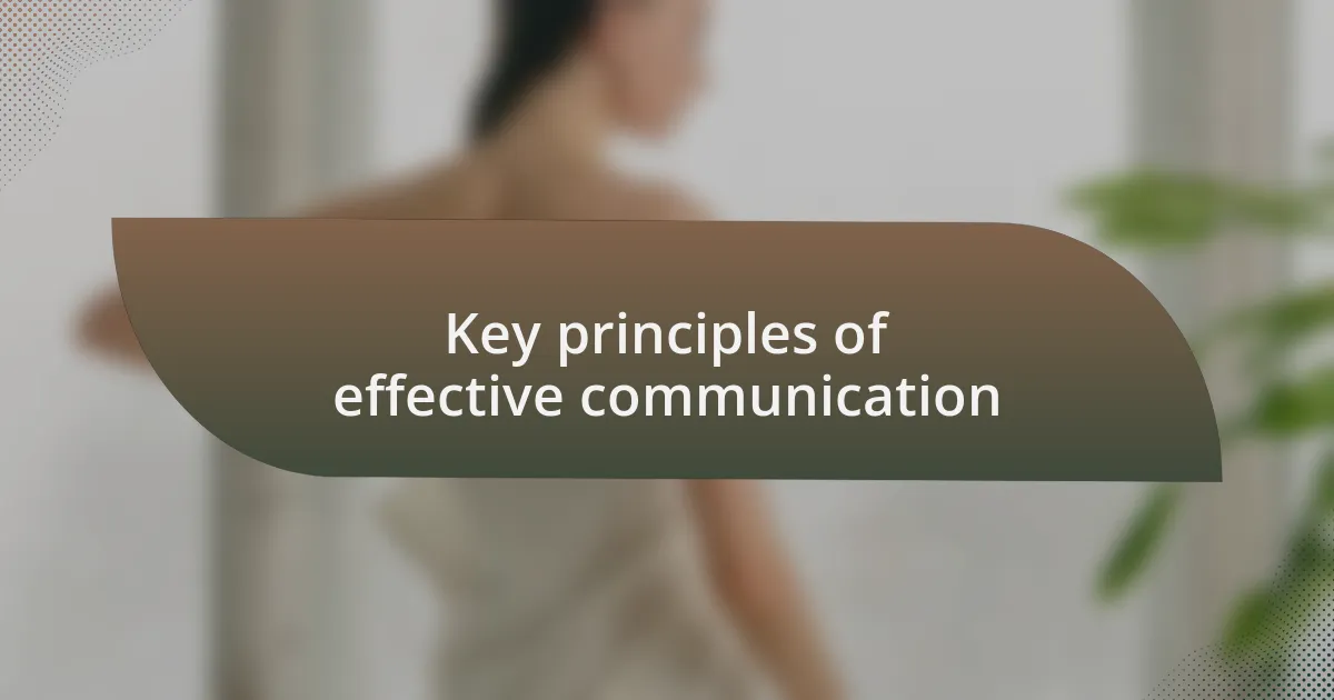 Key principles of effective communication