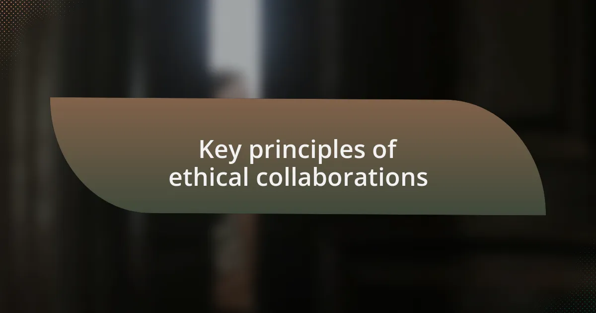 Key principles of ethical collaborations