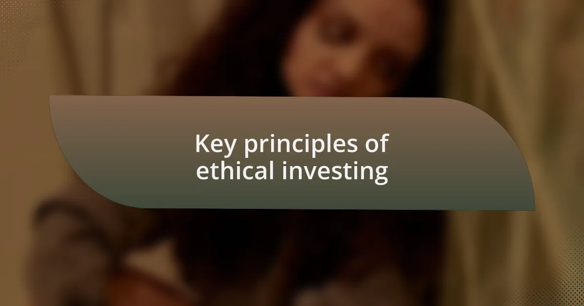 Key principles of ethical investing