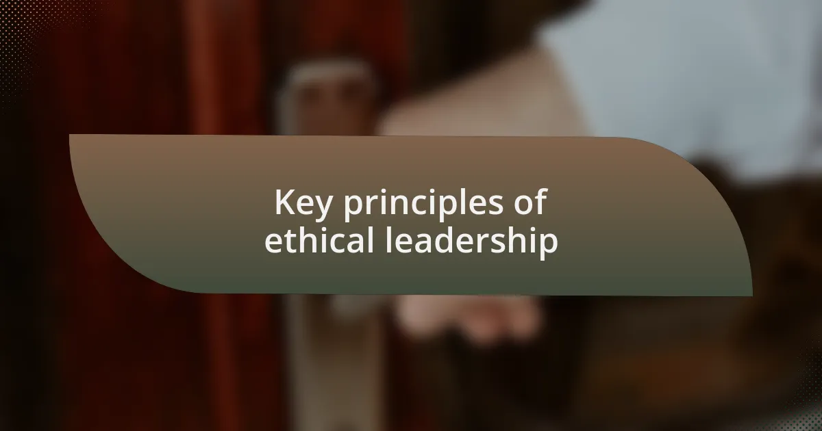 Key principles of ethical leadership