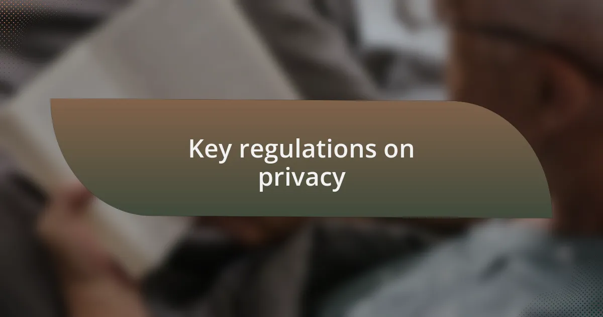 Key regulations on privacy
