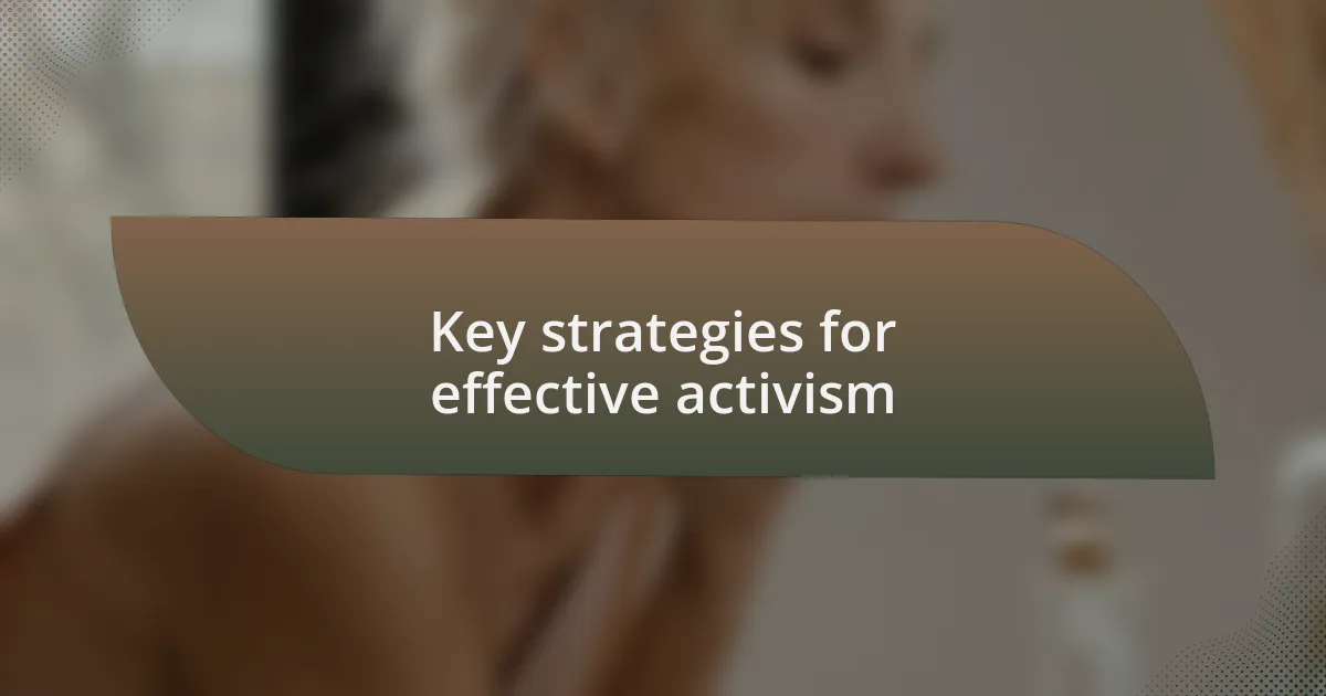 Key strategies for effective activism