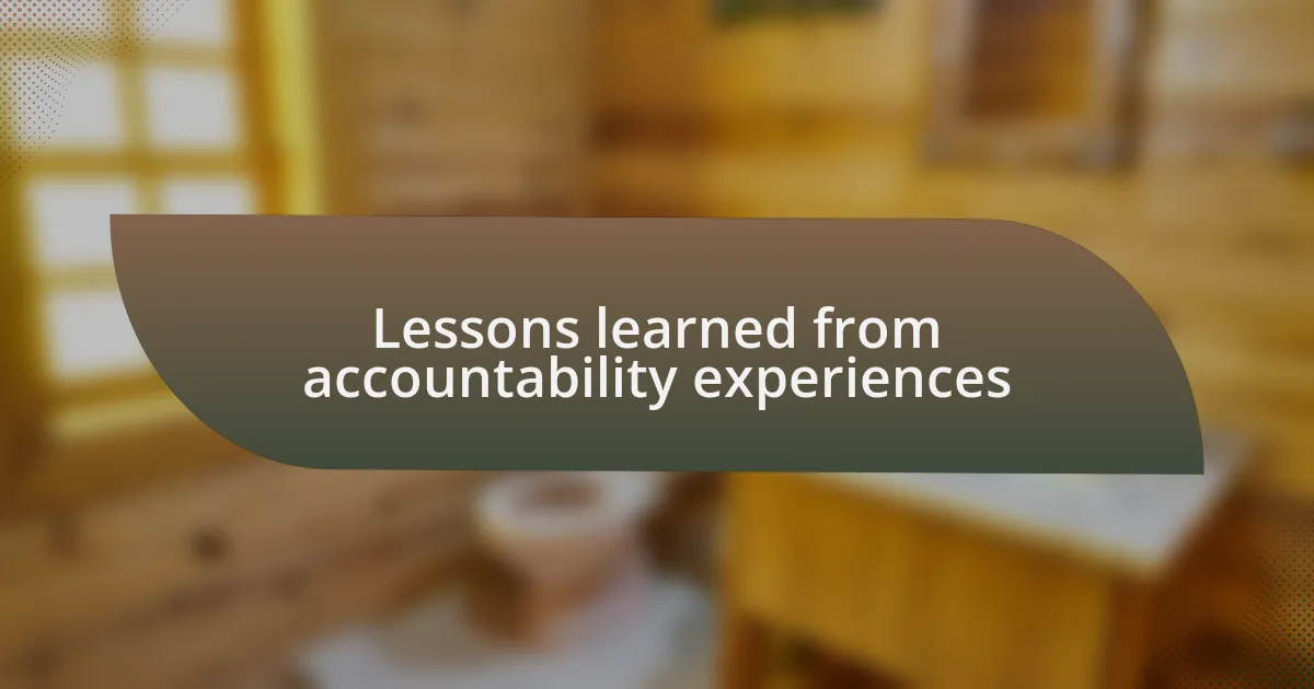 Lessons learned from accountability experiences