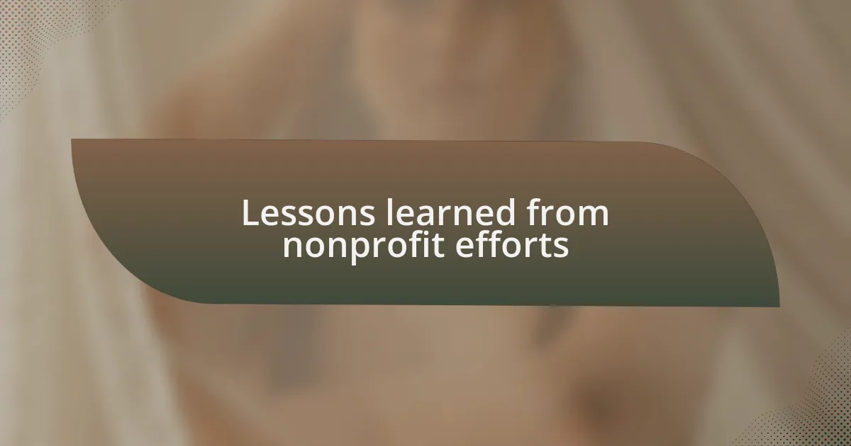 Lessons learned from nonprofit efforts