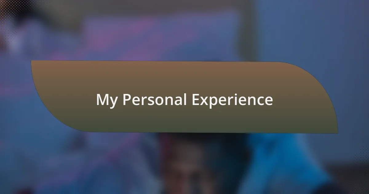 My Personal Experience