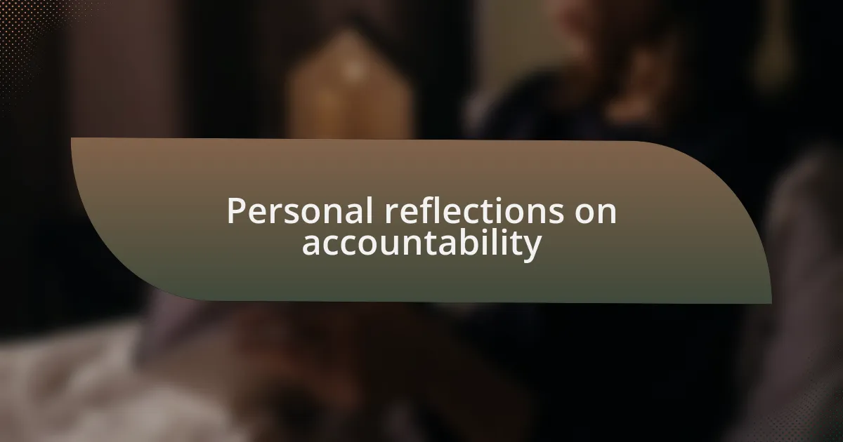 Personal reflections on accountability