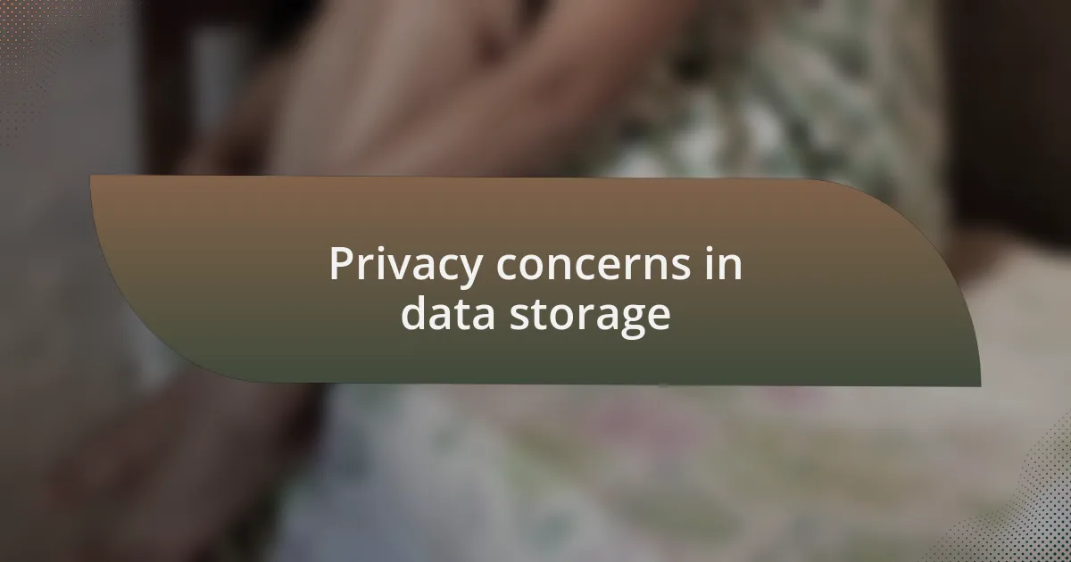 Privacy concerns in data storage