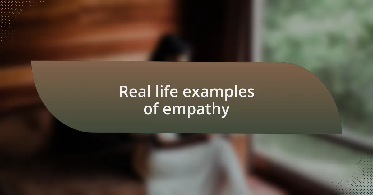 Real life examples of empathy