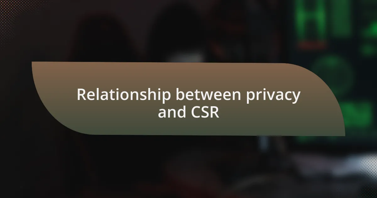 Relationship between privacy and CSR