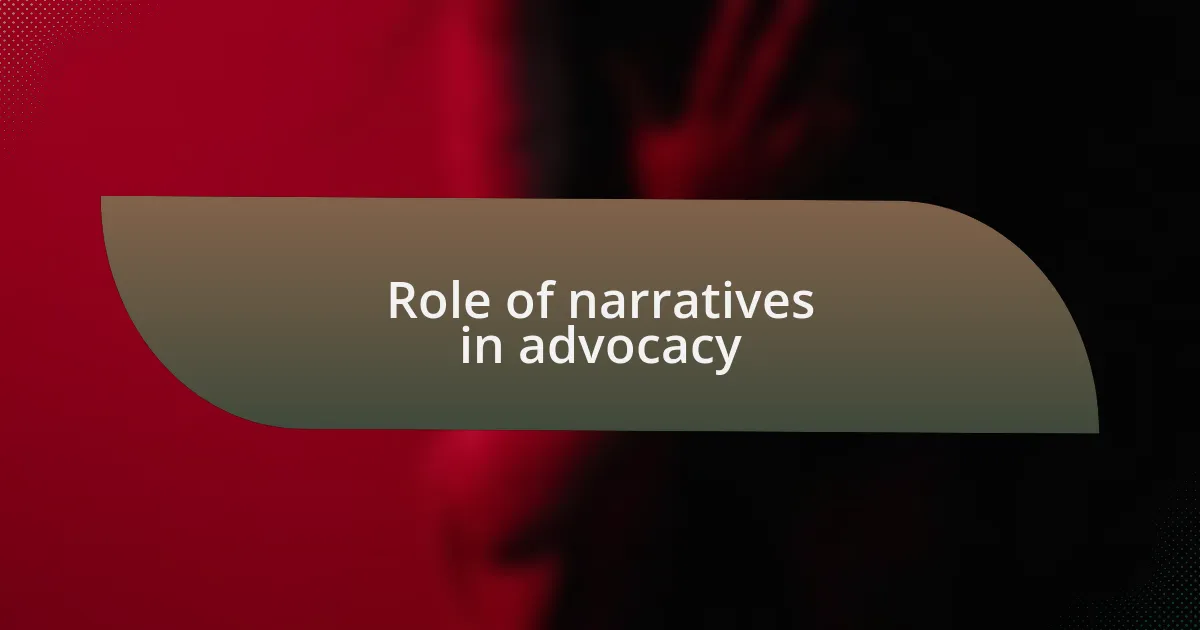 Role of narratives in advocacy