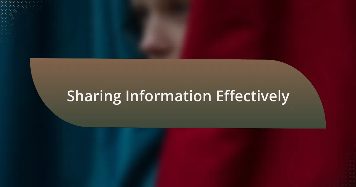 Sharing Information Effectively
