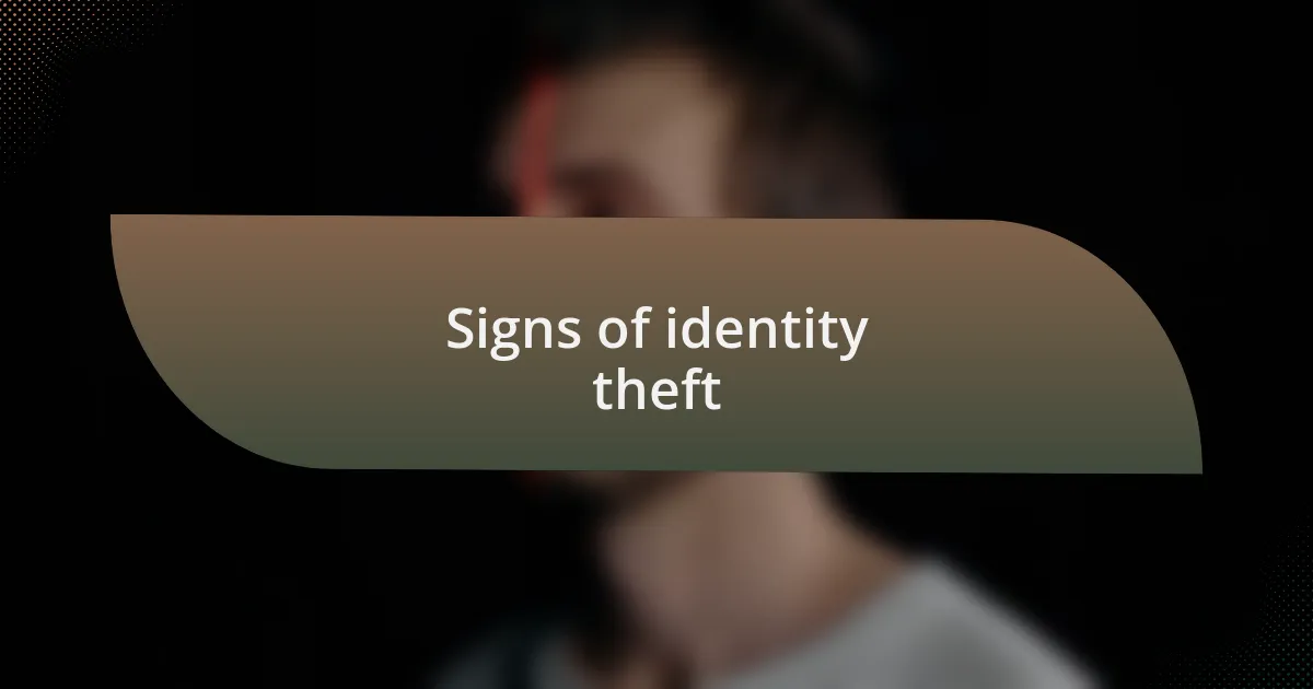Signs of identity theft