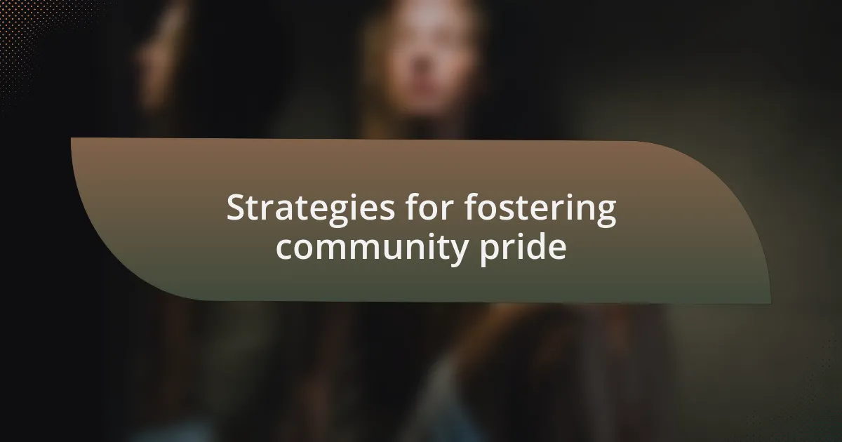 Strategies for fostering community pride