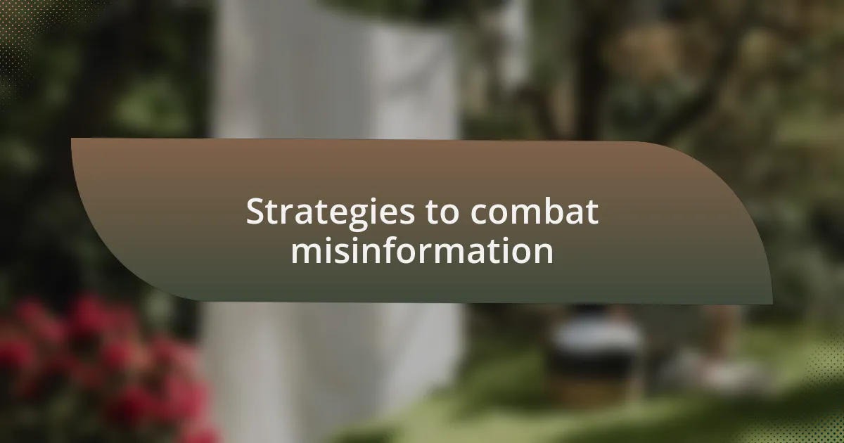 Strategies to combat misinformation