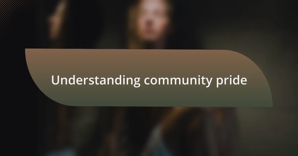 Understanding community pride