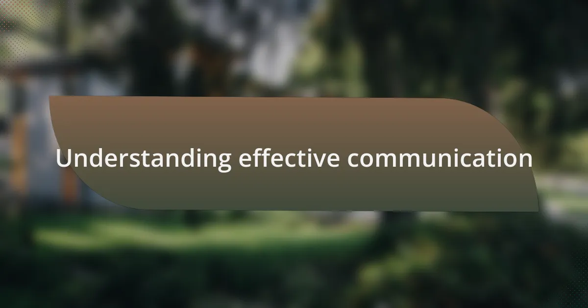 Understanding effective communication