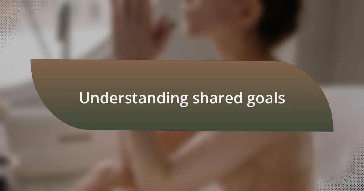 Understanding shared goals